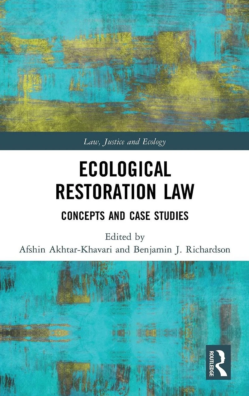 Ecological Restoration Law: Concepts and Case Studies