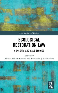 Ecological Restoration Law: Concepts and Case Studies