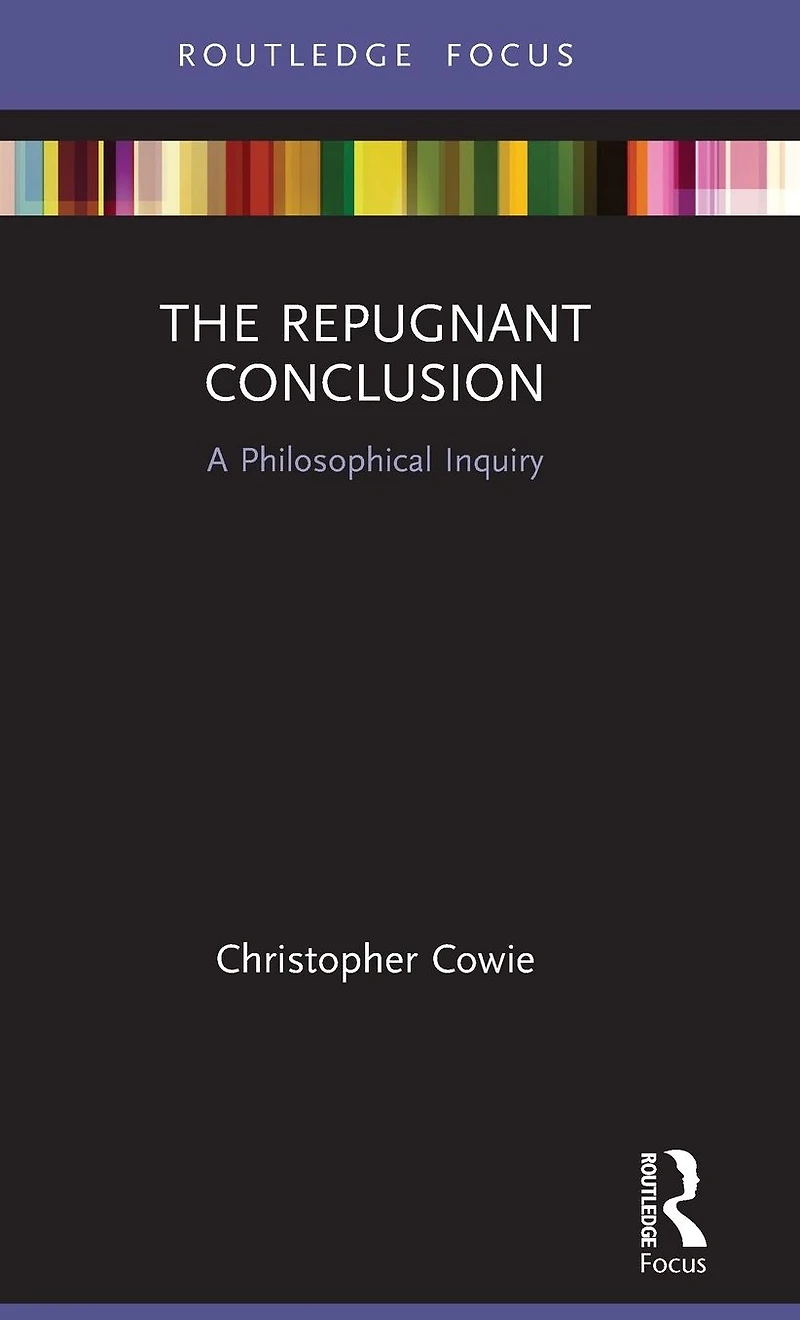 The Repugnant Conclusion: A Philosophical Inquiry