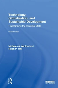 Technology, Globalization, and Sustainable Development: Transforming the Industrial State