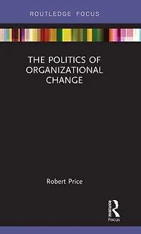 The Politics of Organizational Change