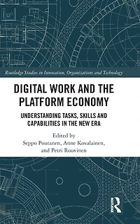 Digital Work and the Platform Economy: Understanding Tasks, Skills Capabilities New Era