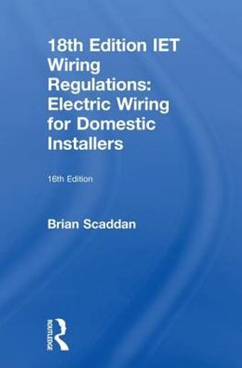 IET Wiring Regulations: Electric for Domestic Installers