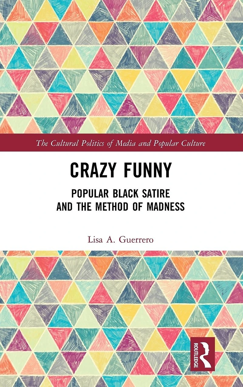 Crazy Funny: Popular Black Satire and The Method of Madness