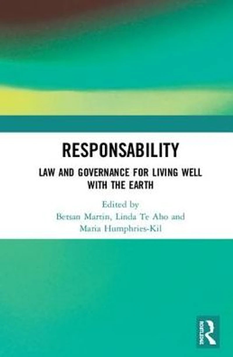 ResponsAbility: Law and Governance for Living Well with the Earth