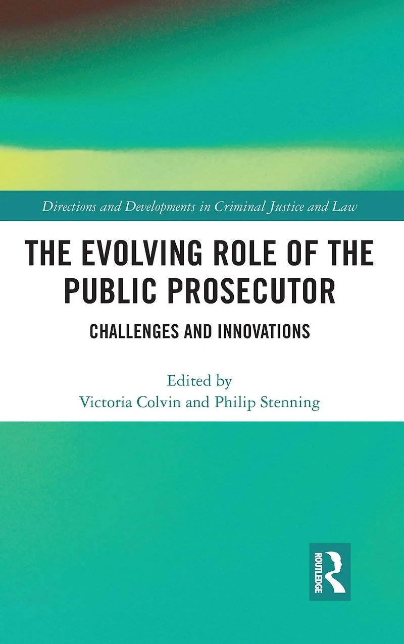 the Evolving Role of Public Prosecutor: Challenges and Innovations