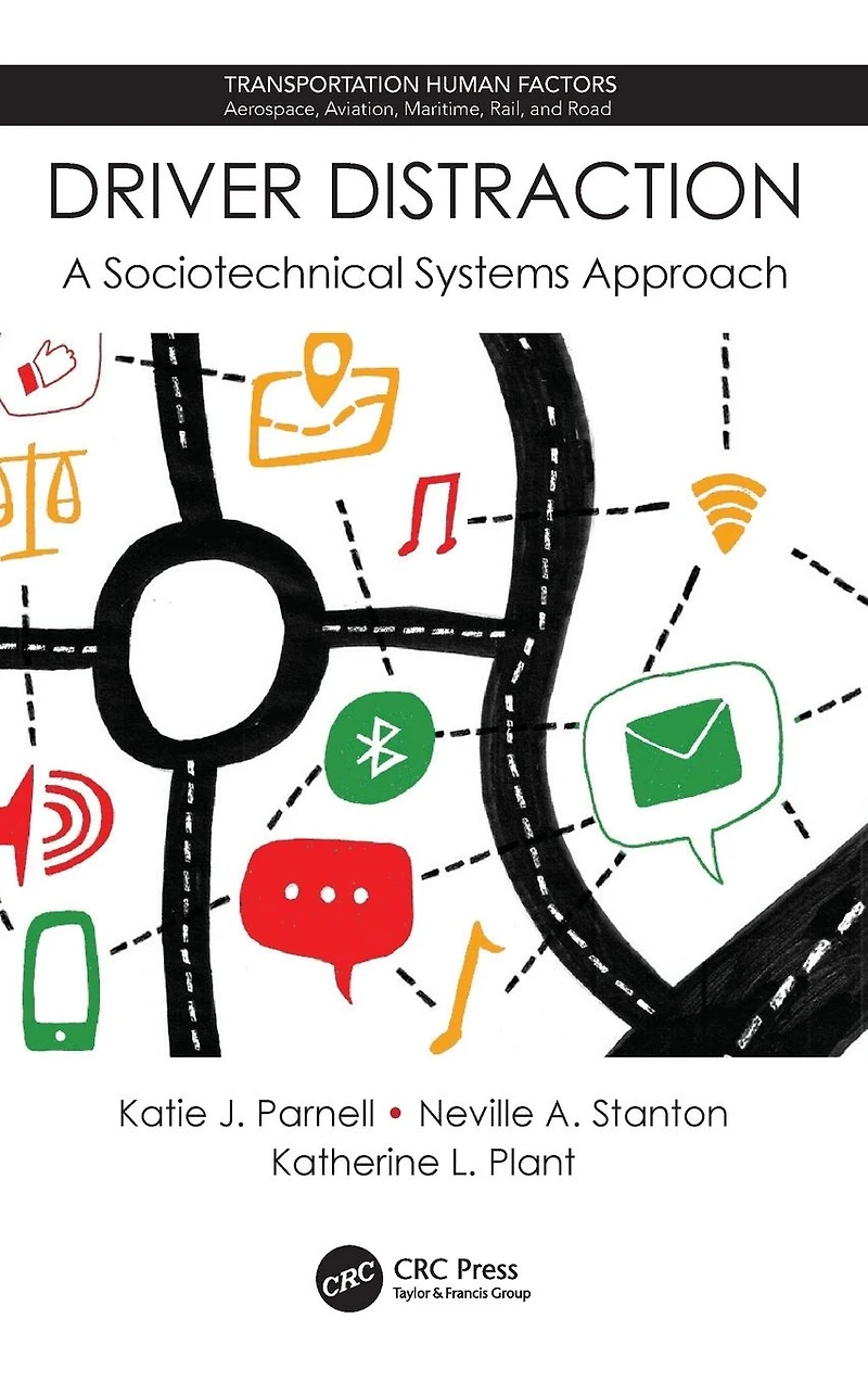 Driver Distraction: A Sociotechnical Systems Approach