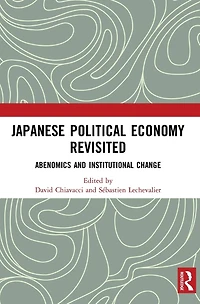 Japanese Political Economy Revisited: Abenomics and Institutional Change