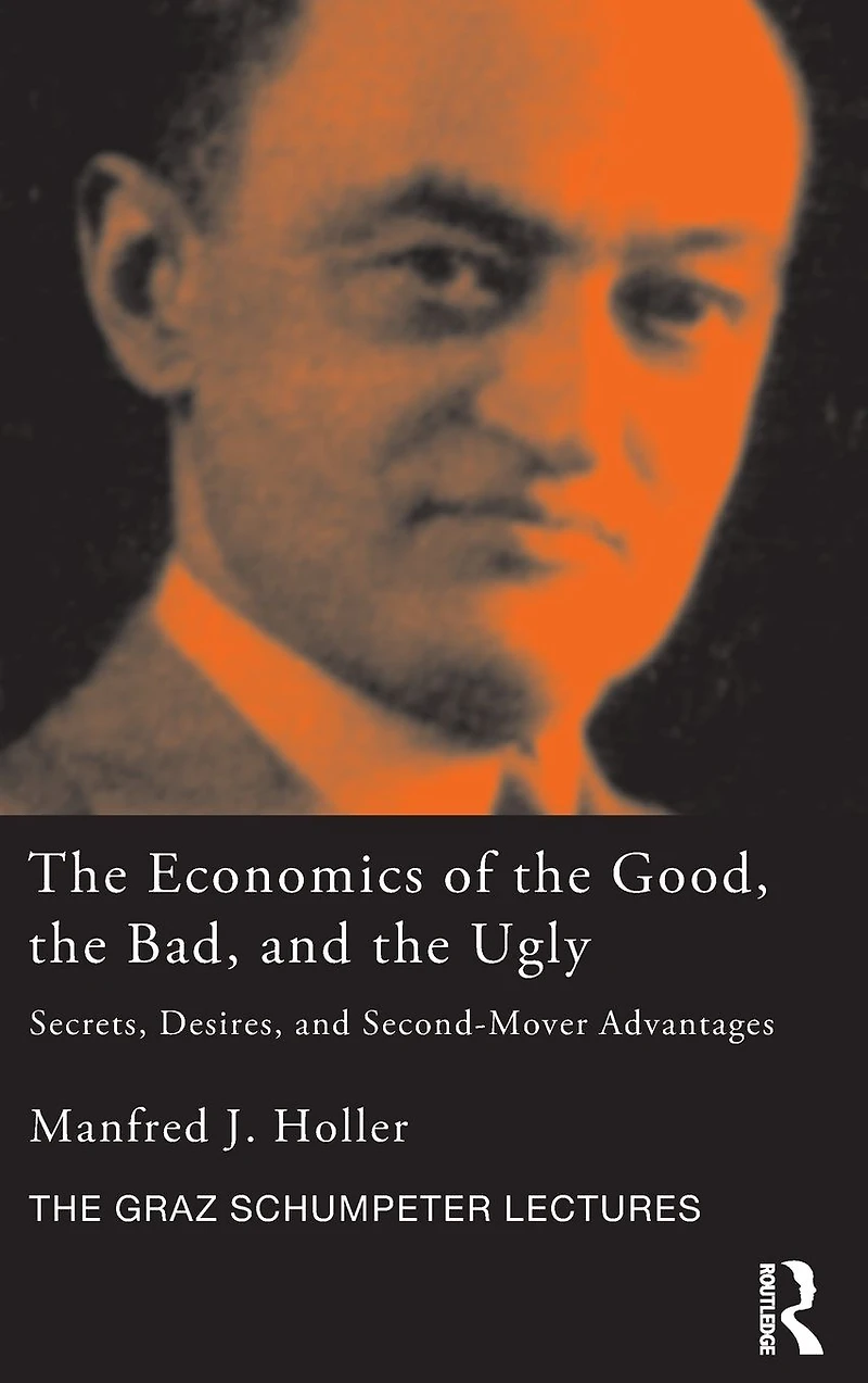 the Economics of Good, Bad and Ugly: Secrets, Desires, Second-Mover Advantages
