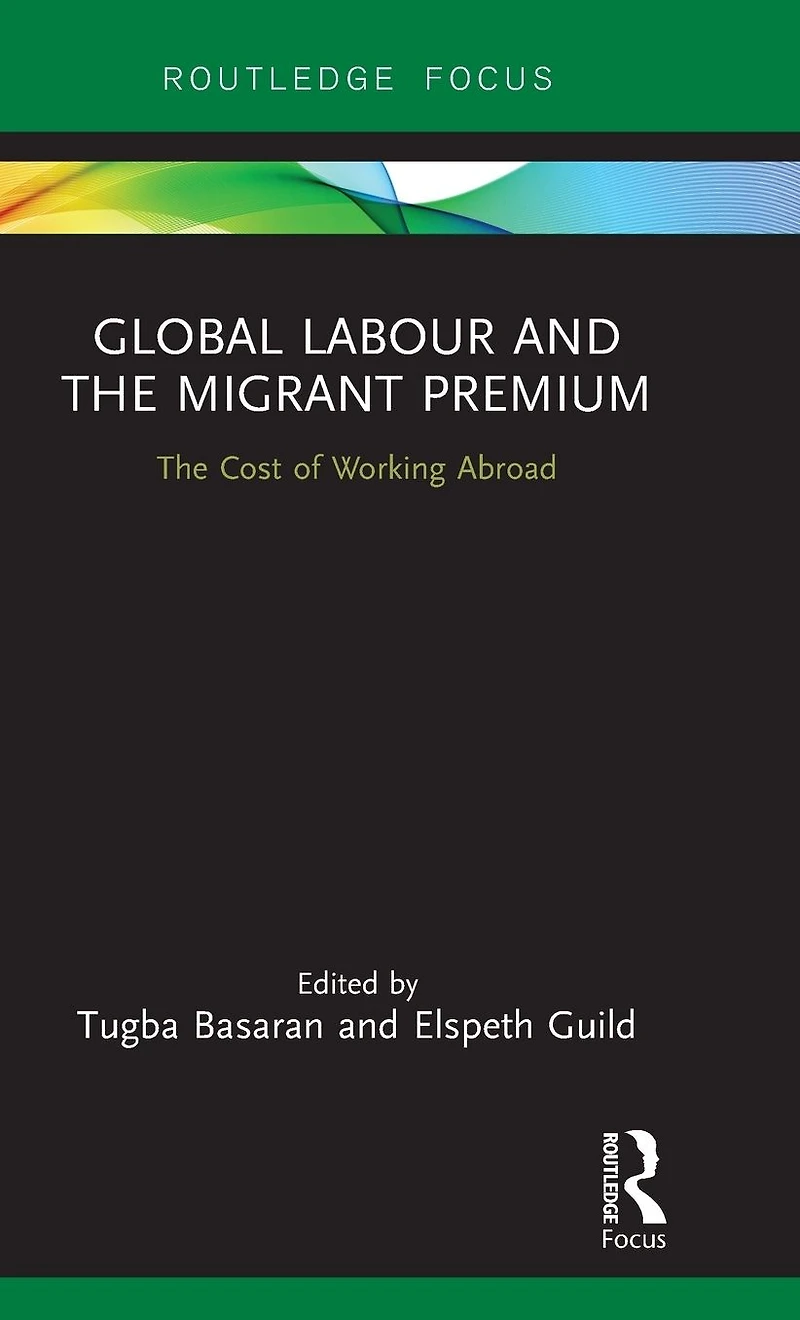 Global Labour and The Migrant Premium: Cost of Working Abroad