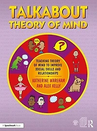 Talkabout Theory of Mind: Teaching Mind to Improve Social Skills and Relationships