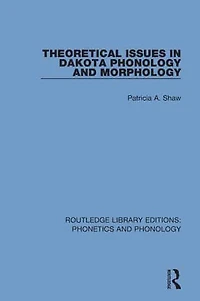Theoretical Issues Dakota Phonology and Morphology
