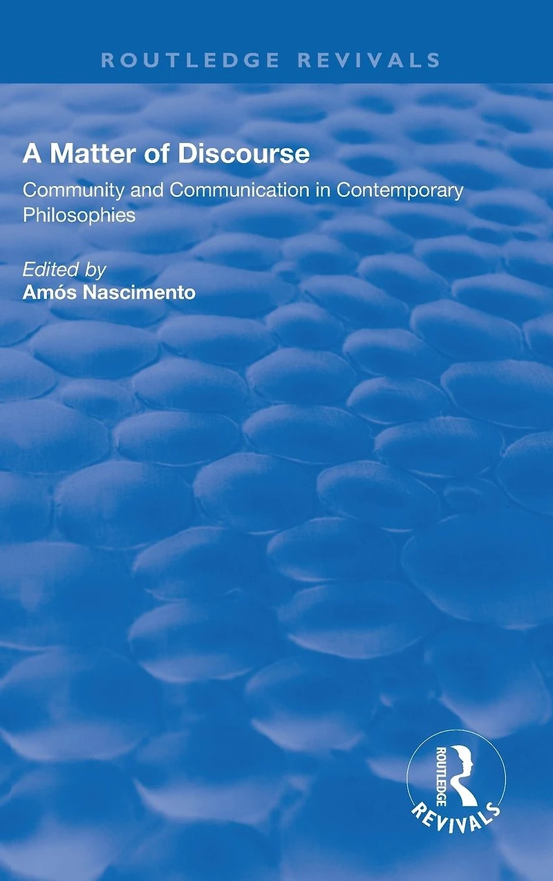 A Matter of Discourse: Community and Communication Contemporary Philosophies