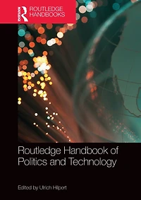 Routledge Handbook of Politics and Technology