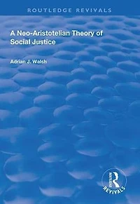 A Neo-Aristotelian Theory of Social Justice