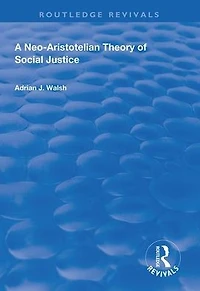 A Neo-Aristotelian Theory of Social Justice