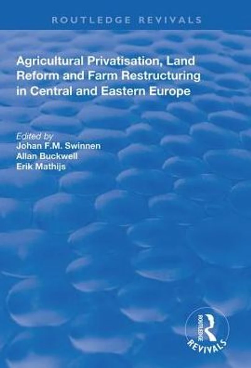Agricultural Privatization, Land Reform and Farm Restructuring Central Eastern Europe