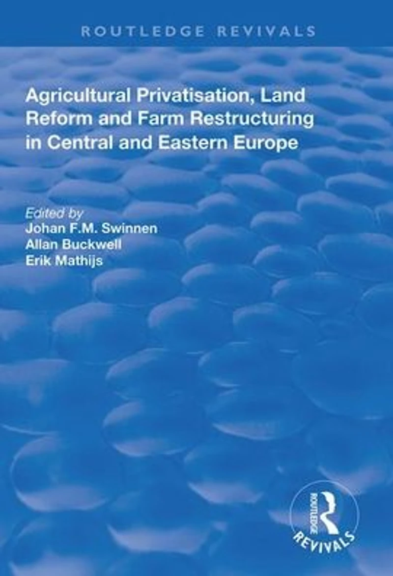 Agricultural Privatization, Land Reform and Farm Restructuring Central Eastern Europe