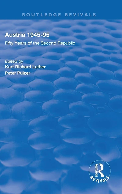 Austria, 1945-1995: Fifty Years of the Second Republic