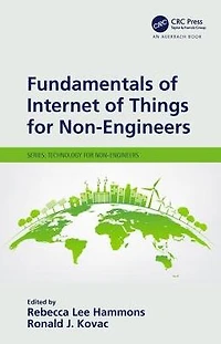Fundamentals of Internet Things for Non-Engineers