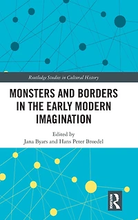 Monsters and Borders the Early Modern Imagination