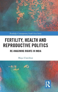 Fertility, Health and Reproductive Politics: Re-imagining Rights India