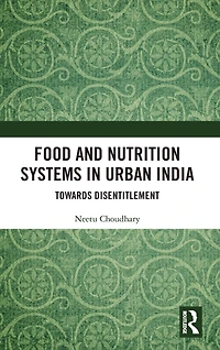 Food and Nutrition Systems Urban India: Towards Disentitlement