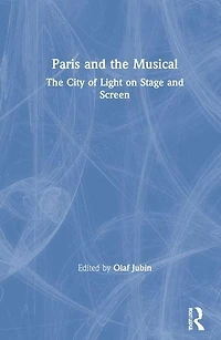 Paris and The Musical: City of Light on Stage Screen