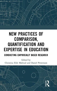 New Practices of Comparison, Quantification and Expertise Education: Conducting Empirically Based Research