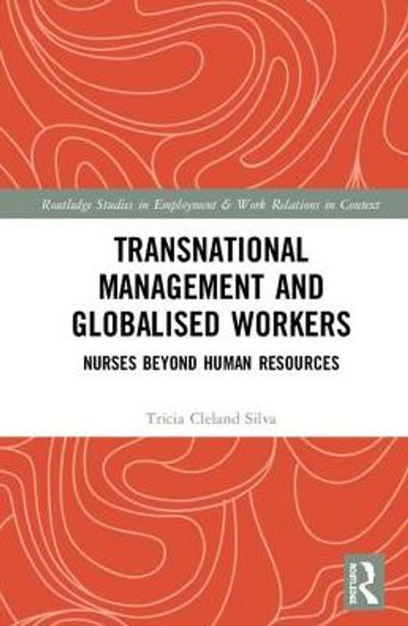 Transnational Management and Globalised Workers: Nurses Beyond Human Resources