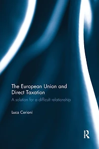 The European Union and Direct Taxation: a Solution for Difficult Relationship