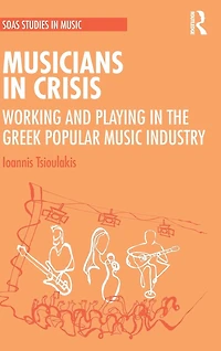 Musicians Crisis: Working and Playing the Greek Popular Music Industry