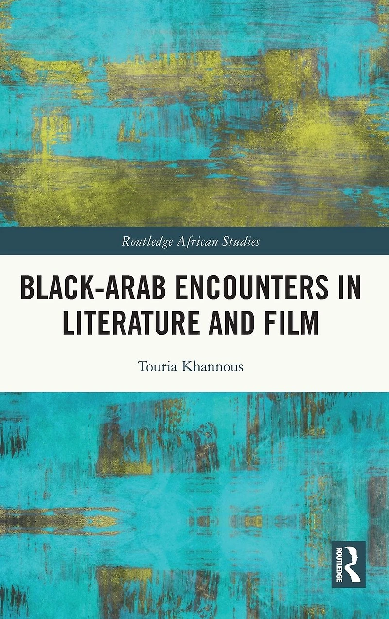 Black-Arab Encounters Literature and Film