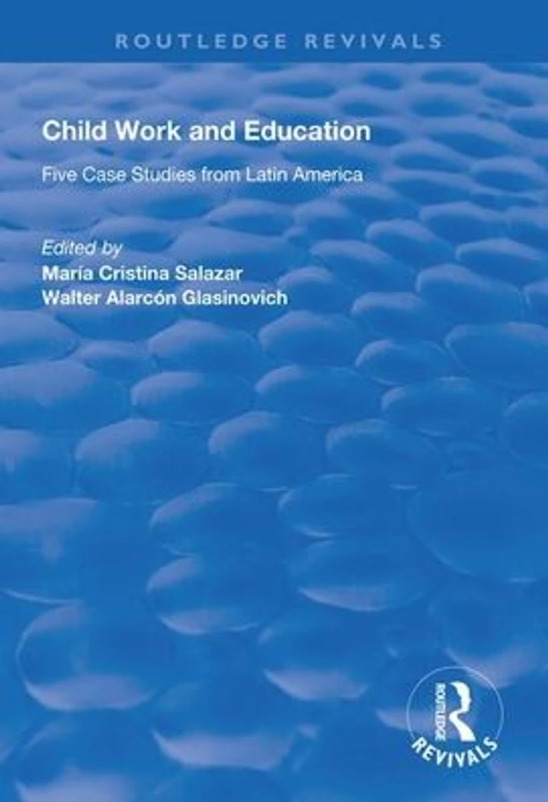 Child Work and Education: Five Case Studies from Latin America