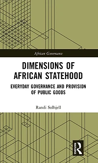 Dimensions of African Statehood: Everyday Governance and Provision Public Goods