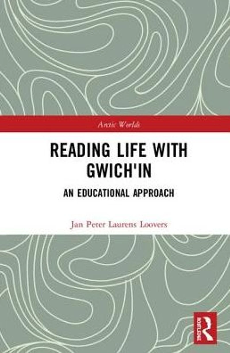 Reading Life with Gwich'in: An Educational Approach
