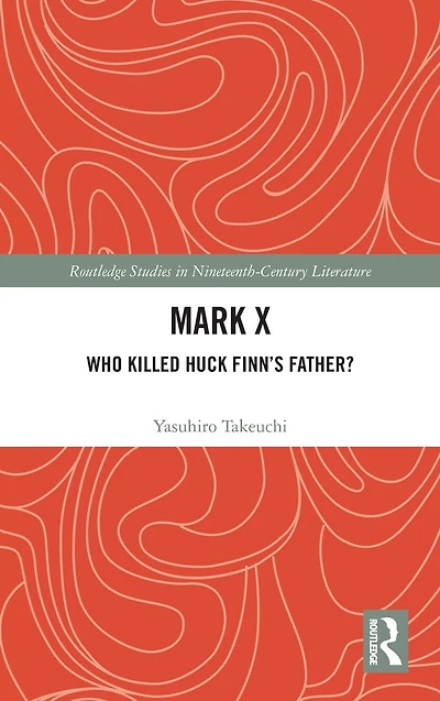 Mark X: Who Killed Huck Finn's Father?