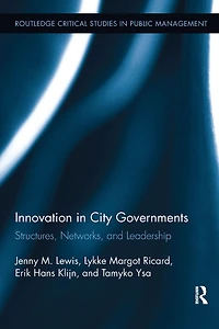 Innovation City Governments: Structures, Networks, and Leadership