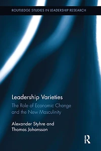 Leadership Varieties: the Role of Economic Change and New Masculinity