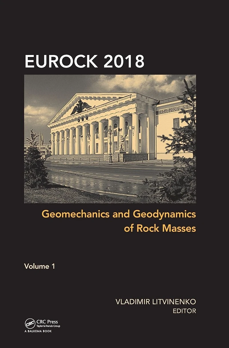 Geomechanics and Geodynamics of Rock Masses, Volume 1: Proceedings the 2018 European Mechanics Symposium
