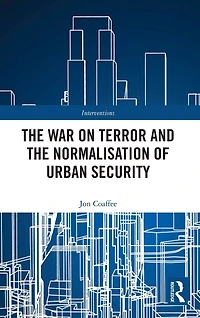 the War on Terror and Normalisation of Urban Security