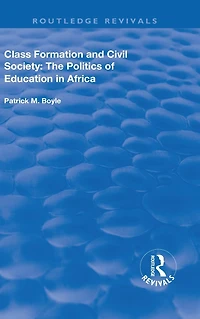 Class Formation and Civil Society: The Politics of Education Africa