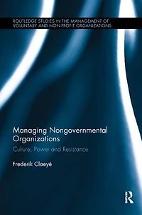 Managing Nongovernmental Organizations: Culture, Power and Resistance