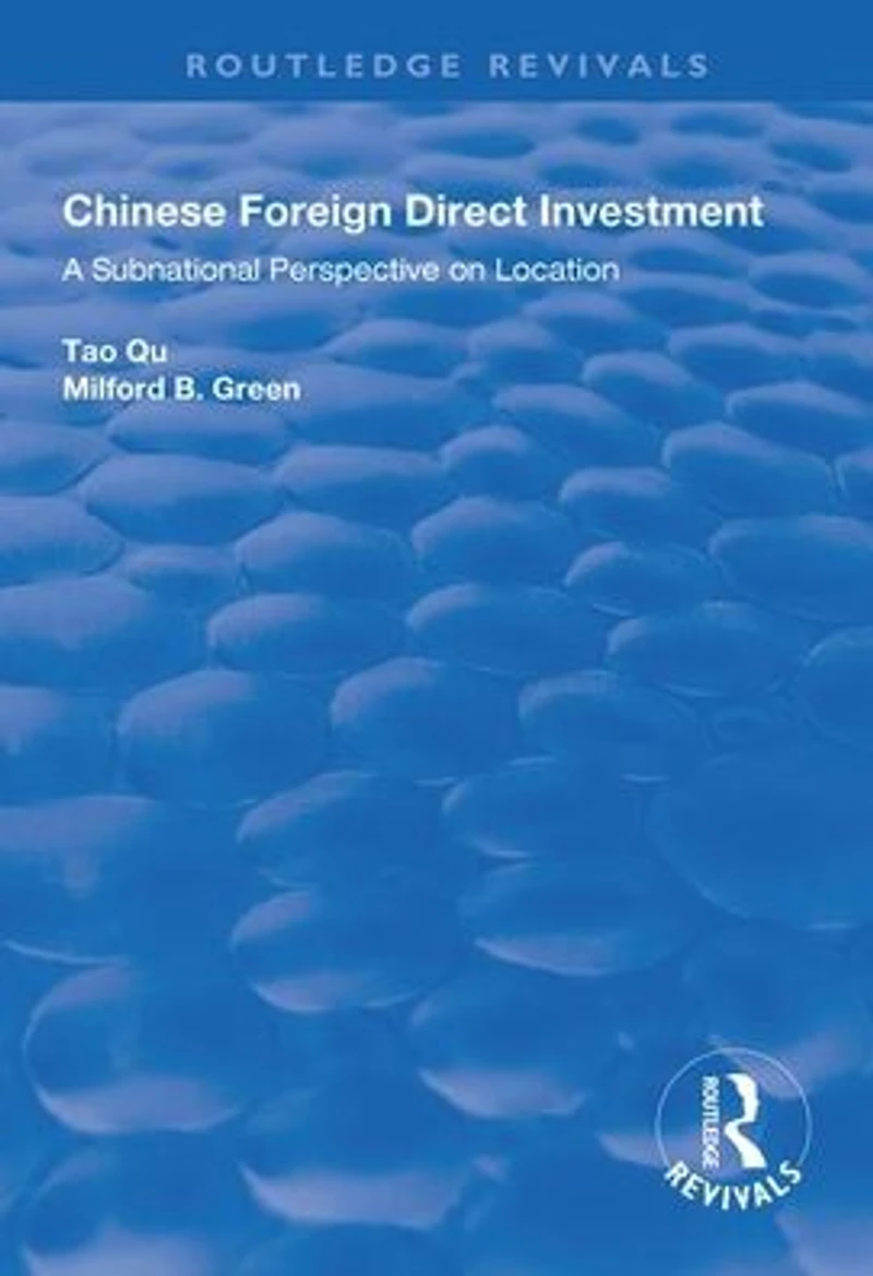 Chinese Foreign Direct Investment: A Subnational Perspective on Location