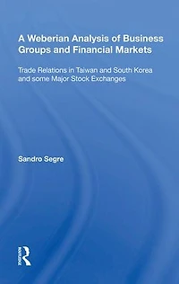 A Weberian Analysis of Business Groups and Financial Markets : Trade Relations Taiwan Korea some Major Stock Exchanges