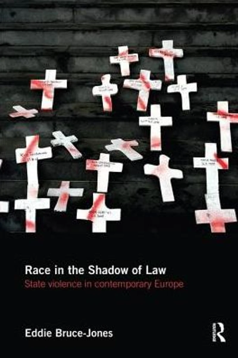 Race the Shadow of Law: State Violence Contemporary Europe