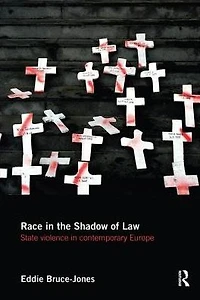 Race the Shadow of Law: State Violence Contemporary Europe