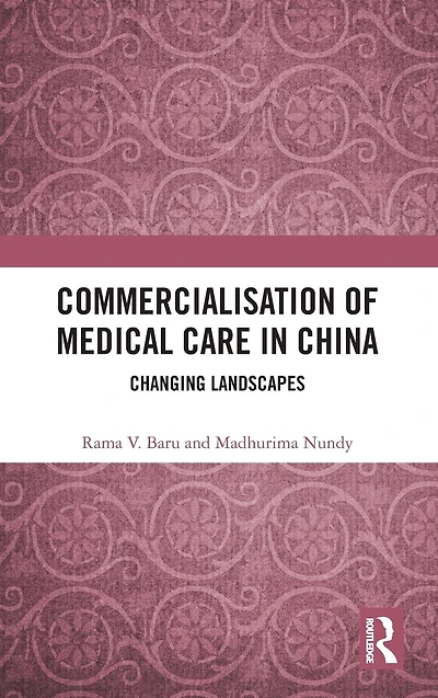 Commercialisation of Medical Care China: Changing Landscapes