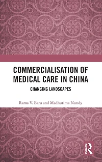 Commercialisation of Medical Care China: Changing Landscapes
