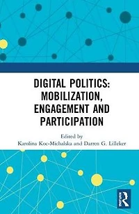 Digital Politics: Mobilization, Engagement and Participation